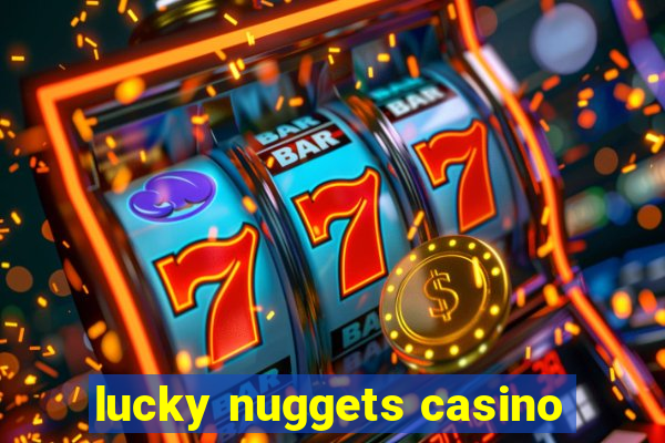 lucky nuggets casino