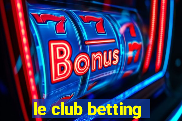 le club betting