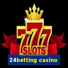 24betting casino