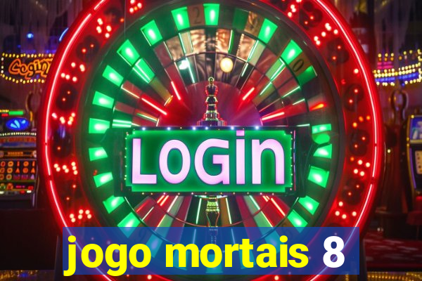 jogo mortais 8