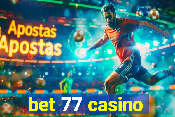 bet 77 casino