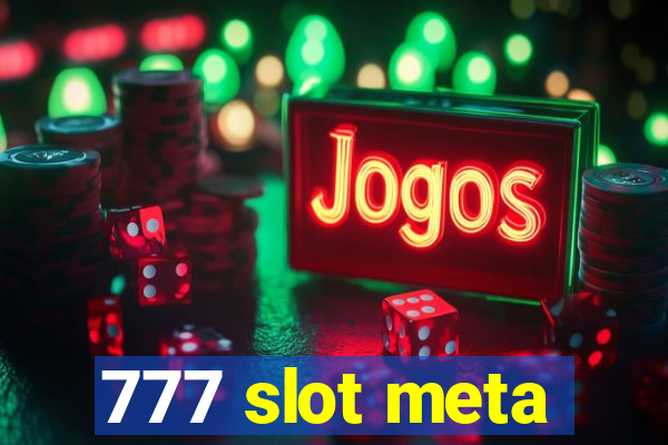 777 slot meta