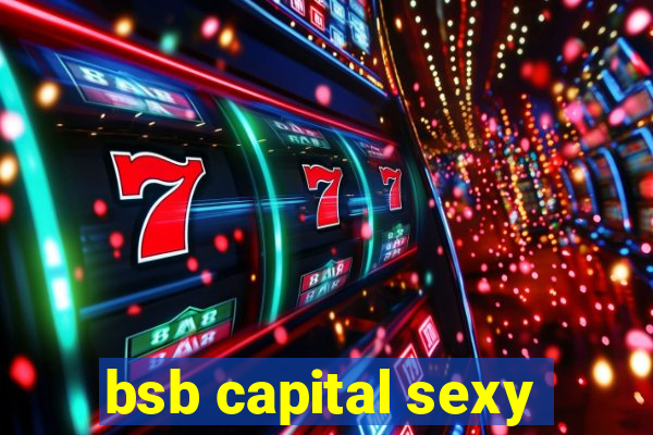 bsb capital sexy