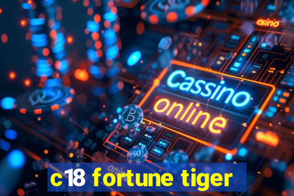 c18 fortune tiger