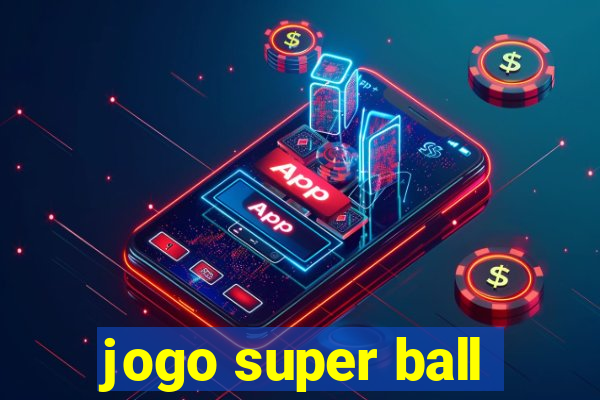 jogo super ball