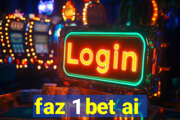 faz 1 bet ai