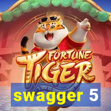 swagger 5