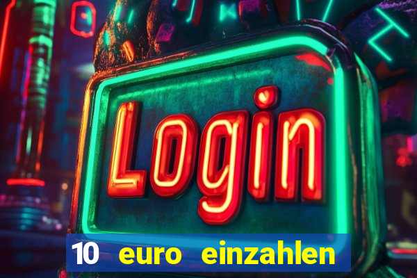 10 euro einzahlen 50 euro spielen casino