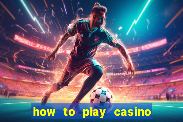 how to play casino slot games