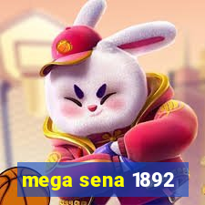 mega sena 1892