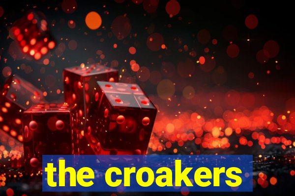 the croakers