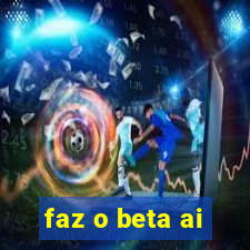 faz o beta ai