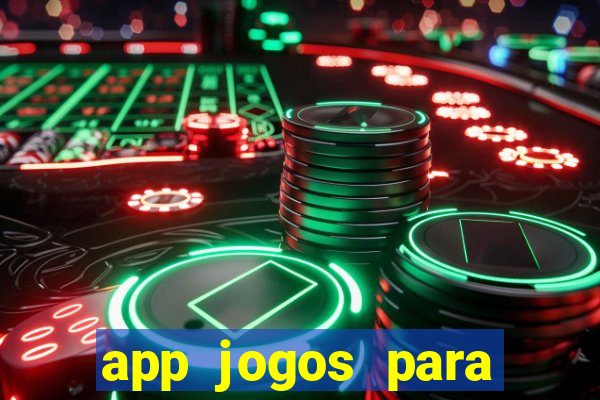 app jogos para ganhar dinheiro