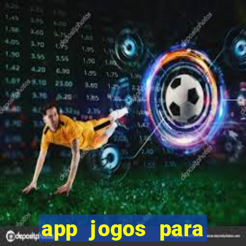 app jogos para ganhar dinheiro