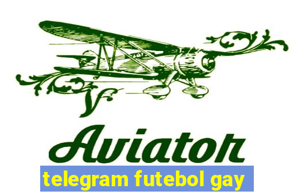 telegram futebol gay