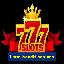 1 arm bandit casinos