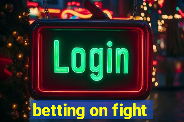 betting on fight