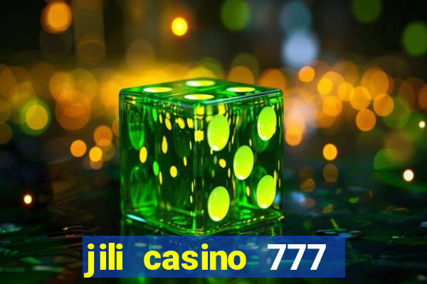 jili casino 777 slot games