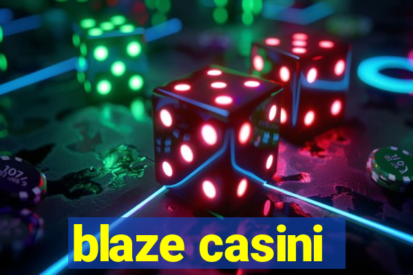 blaze casini