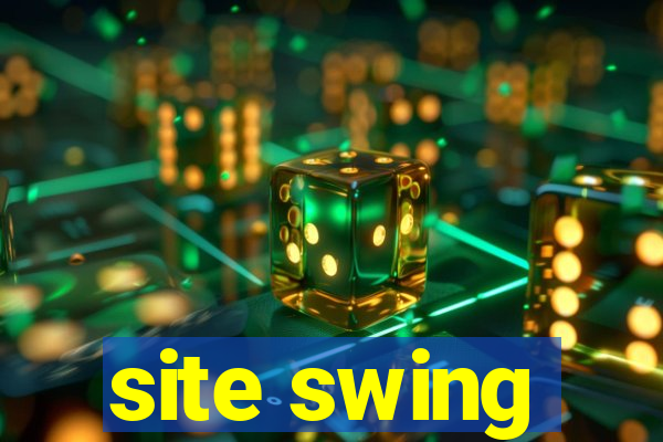 site swing