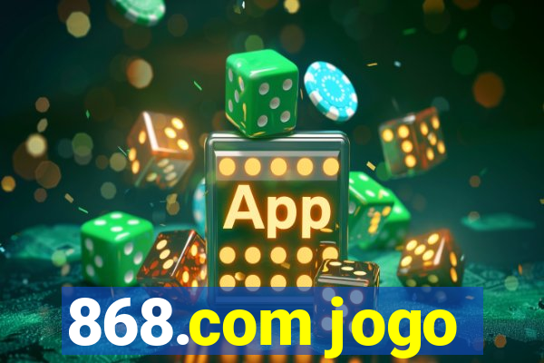 868.com jogo