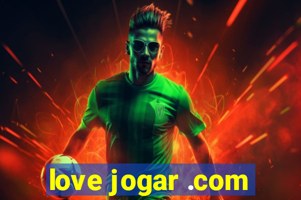 love jogar .com