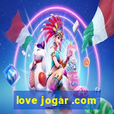 love jogar .com