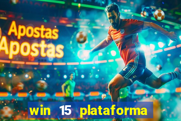 win 15 plataforma de jogos