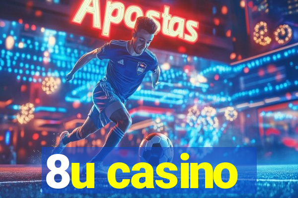 8u casino