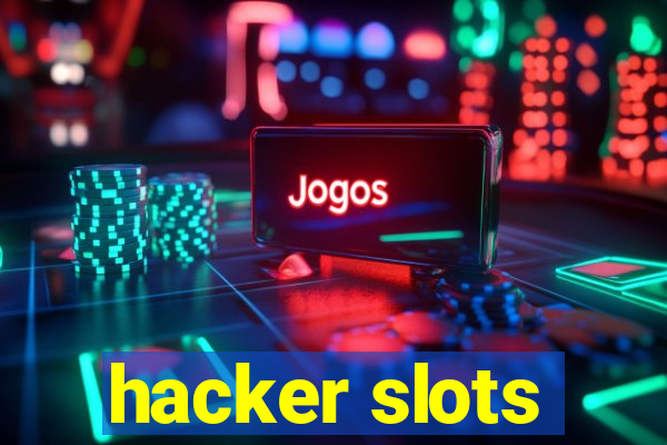 hacker slots