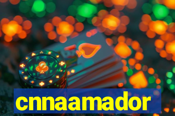 cnnaamador