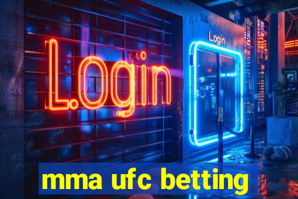 mma ufc betting