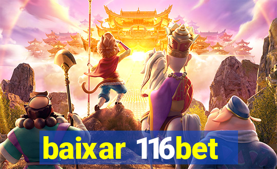 baixar 116bet