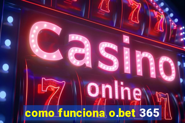 como funciona o.bet 365