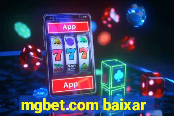 mgbet.com baixar