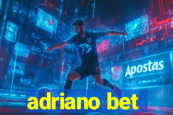 adriano bet