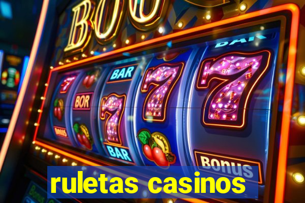 ruletas casinos