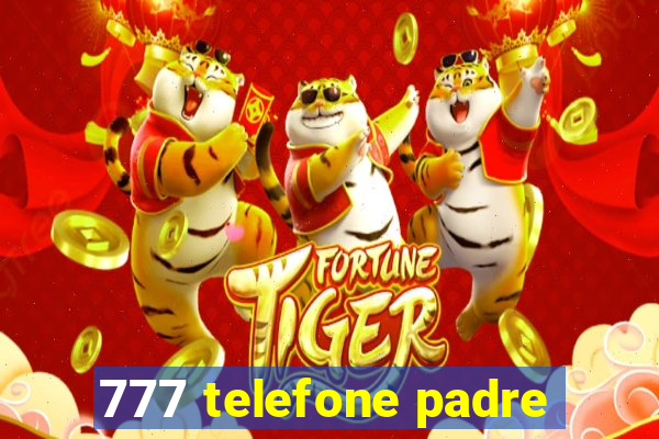 777 telefone padre