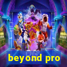 beyond pro