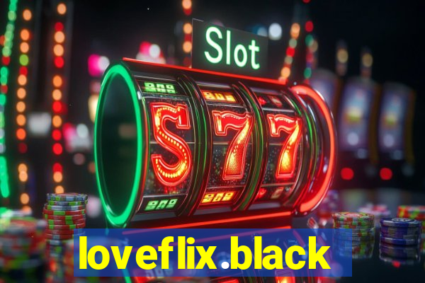 loveflix.black