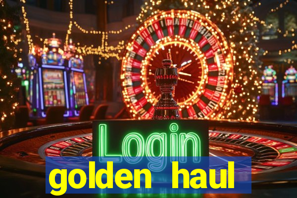 golden haul infinity reels slot online