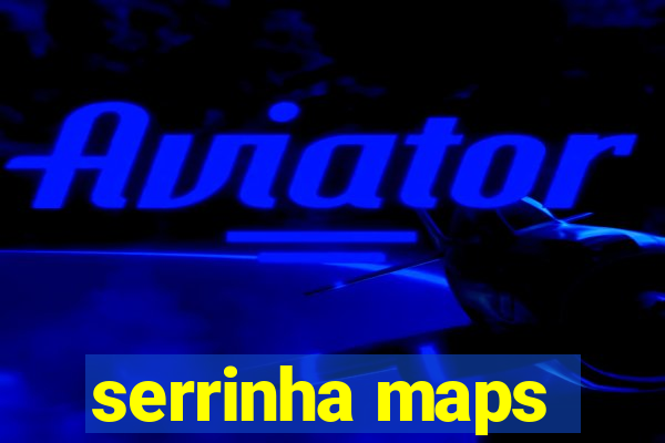 serrinha maps