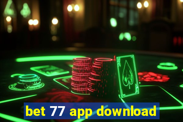 bet 77 app download