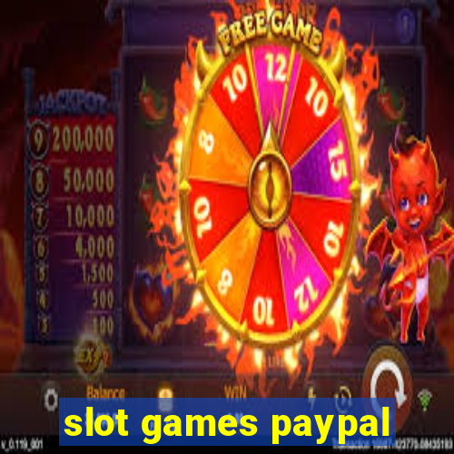 slot games paypal