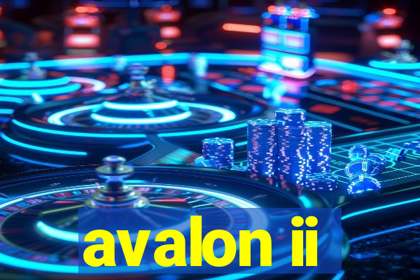 avalon ii