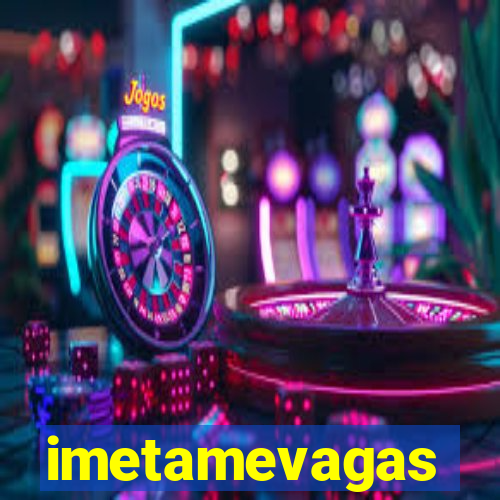 imetamevagas