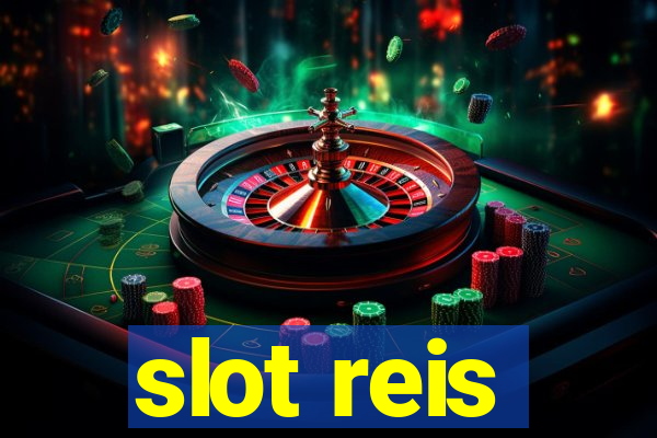 slot reis