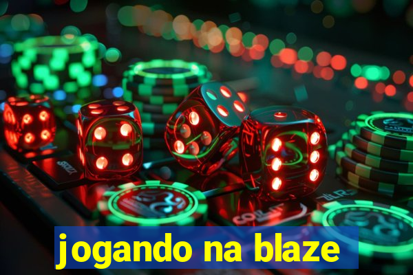 jogando na blaze