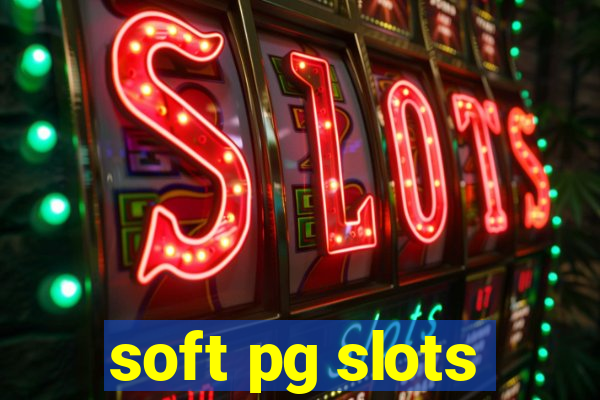 soft pg slots