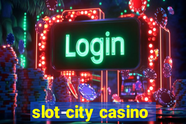 slot-city casino